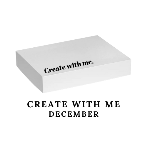 Create With Me DECEMBER